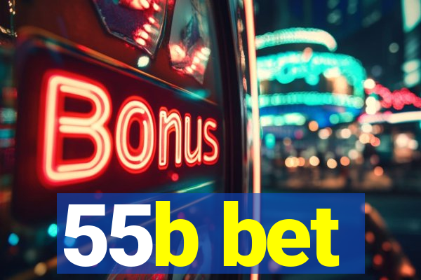 55b bet